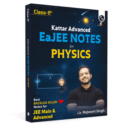 Class 11 Kattar Advanced EaJEE Notes Handwritten Notes For Physics By Rajwant Sir For JEE Main & Advanced Exams | Complete Theory, PYQ with Detailed Solutions