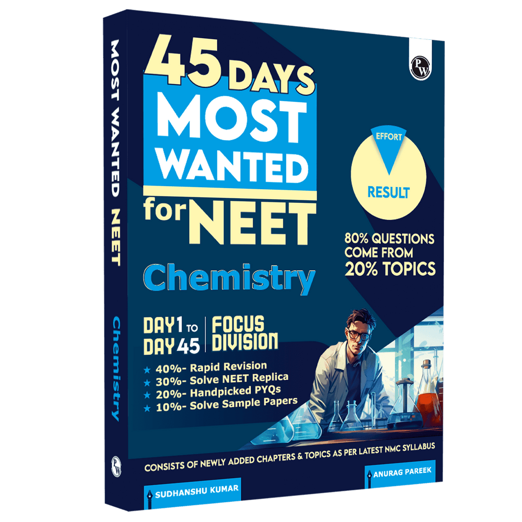 45 Days NEET Most Wanted Chemistry for NEET UG 2025 Chapter wise Revision Based on 80-20 rule with Sample Papers and Handpicked Past Year Questions