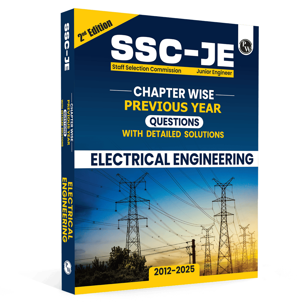 PW SSC JE Electrical Engineering Previous Year Solved Questions For 2026 Exams | 4000+ Objective Questions with CBT 1 & 2 PYQs | For RRB JE, PSUs & Other State Level AE/JE Exams