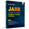 JAIIB BANKER'S EDGE Comprehensive Guide to Principles & Practices of Banking For JAIIB Exam