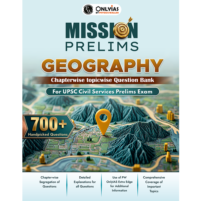 PW UPSC Mission Prelims Geography Chapterwise Topicwise Question Bank | 700+ Handpicked Questions & Important Topics Covered with Detailed Explanation