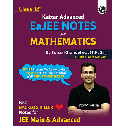 PW EaJEE Handwritten Notes For Mathematics Class 12 JEE Main & Advanced By Tarun Khandelwal (T.K. Sir) | Chapterwise and Topicwise Questions | Handpicked PYQs
