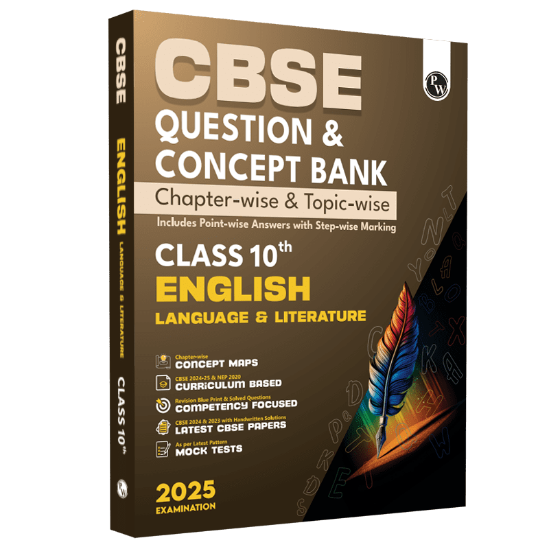 CBSE Question & Concept Bank Class 10 English Language & Literature Chapter-wise and Topic-wise with Competency Based and Past Year Solved Questions For 2025 Board Exams