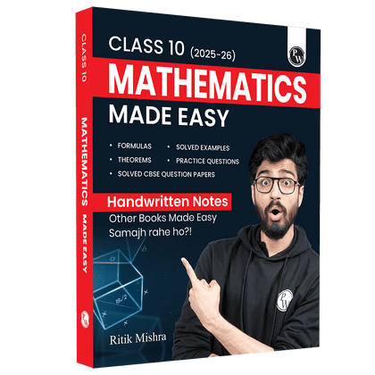 CBSE Class 10 Mathematics Made Easy Handwritten Notes By Ritik Mishra For Board 2025-2026 Exams | Formulas, Solved Examples, Theorems, Practice Questions, Solved CBSE Questions