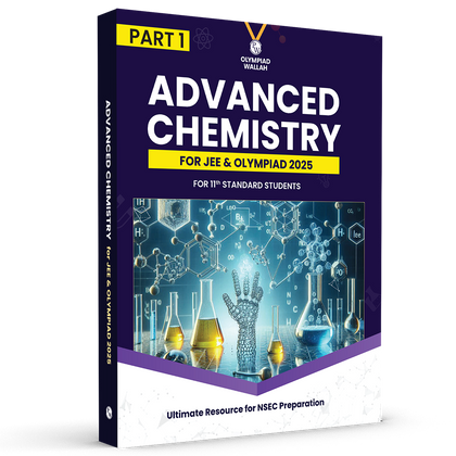 Olympiad Wallah NSEC Class 11 Advanced Chemistry (Part 1) For 2026 | For NSEC, INChO & IChO Exam | Expert Crafted Content | PYQ, Practice Questions, Detailed Solutions