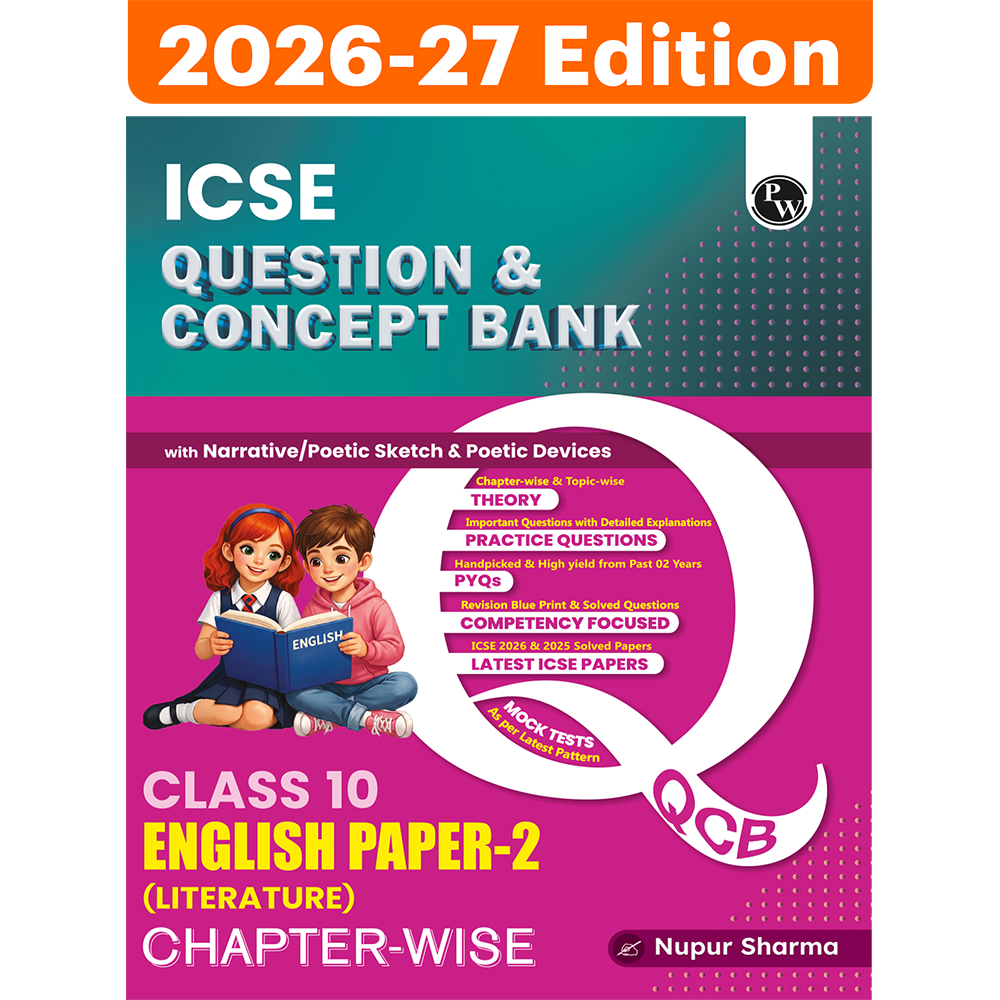PW ICSE Class 10 Question & Concept Bank English Paper 2 (Literature) for 2027 | Chapterwise & Topicwise By Nupur Sharma | Narrative/ Poetic Sketch & Devices | Important Practice Questions