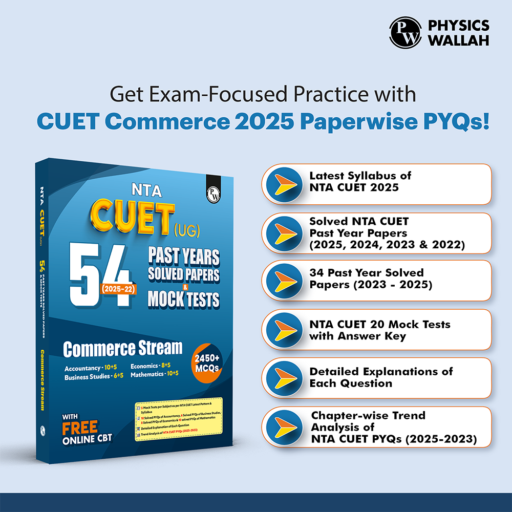 PW NTA CUET (UG) Commerce PYQ Stream 54 Past Years Solved Papers (2025-2022) & Mock Tests For Exam 2026 | 2450+ MCQs with Free Online CBT