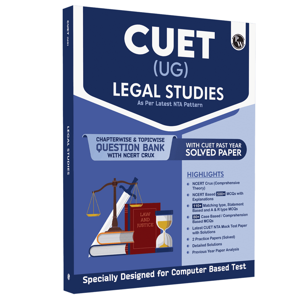 CUET (UG) Legal Studies Chapterwise & Topicwise Question Bank (2023- 2024) with Complete NCERT Crux, CUET PYQs (2022 & 2023 Past Year Questions) and Mock Test I For CUET 2024