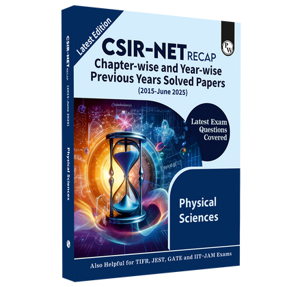 CSIR - NET Recap Physical Sciences Chapterwise & Yearwise Previous Years Solved Papers (2025-2015) PYQ Latest December 2024 Paper Covered l TIFR, JEST, GATE and IIT JAM