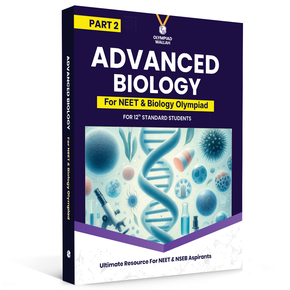 Olympiad Wallah NSEB Class 12 Advanced Biology (Part 2) For 2026 | For NEET, INBO & IBO Exam | Expert Crafted Content | PYQ, Practice Questions, Detailed Solutions