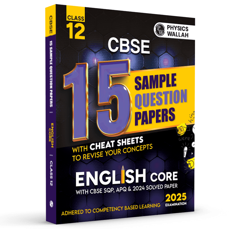 CBSE 15 Sample Question Papers Class 12 English Core for 2025 Exam | Competency-Based Learning | PYQ 2024 with Topper's Explanations, CBSE SQP & CBSE Practice Questions