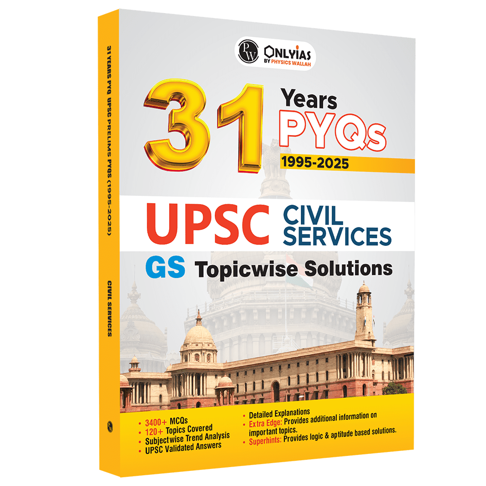 PW ONLYIAS UPSC PYQs  31 Years (2025-1995) GS Topicwise Solutions For Civil Services | Includes 3400+ MCQs, 120+ Topics Covered, Detailed Explanations, Extra Edge & Superhints