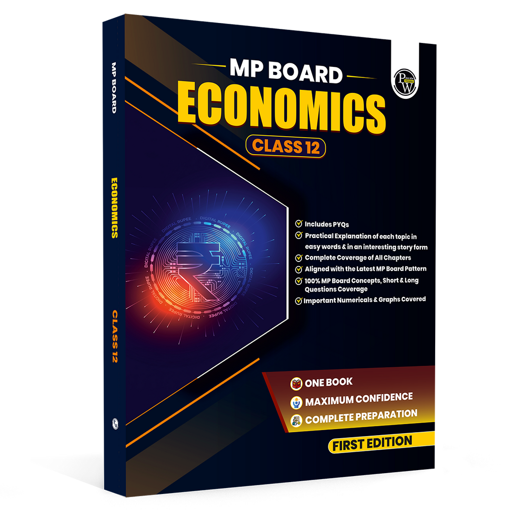 PW MP Board Economics Book For Class 12 | Includes PYQs, Complete Syllabus Coverage Aligned with Latest Pattern & Quick Revision Notes