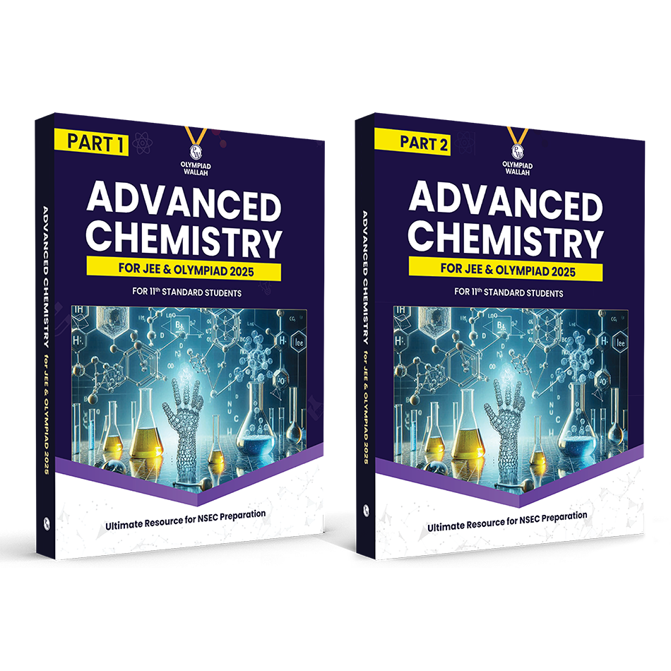 Olympiad Wallah NSEC Class 11 Advanced Chemistry (Part 1 & 2) For JEE & Olympiad 2026 | Detailed Explanations | Problems For Analytical Skills | Ideal For NSEC & Olympiad, INChO & IChO