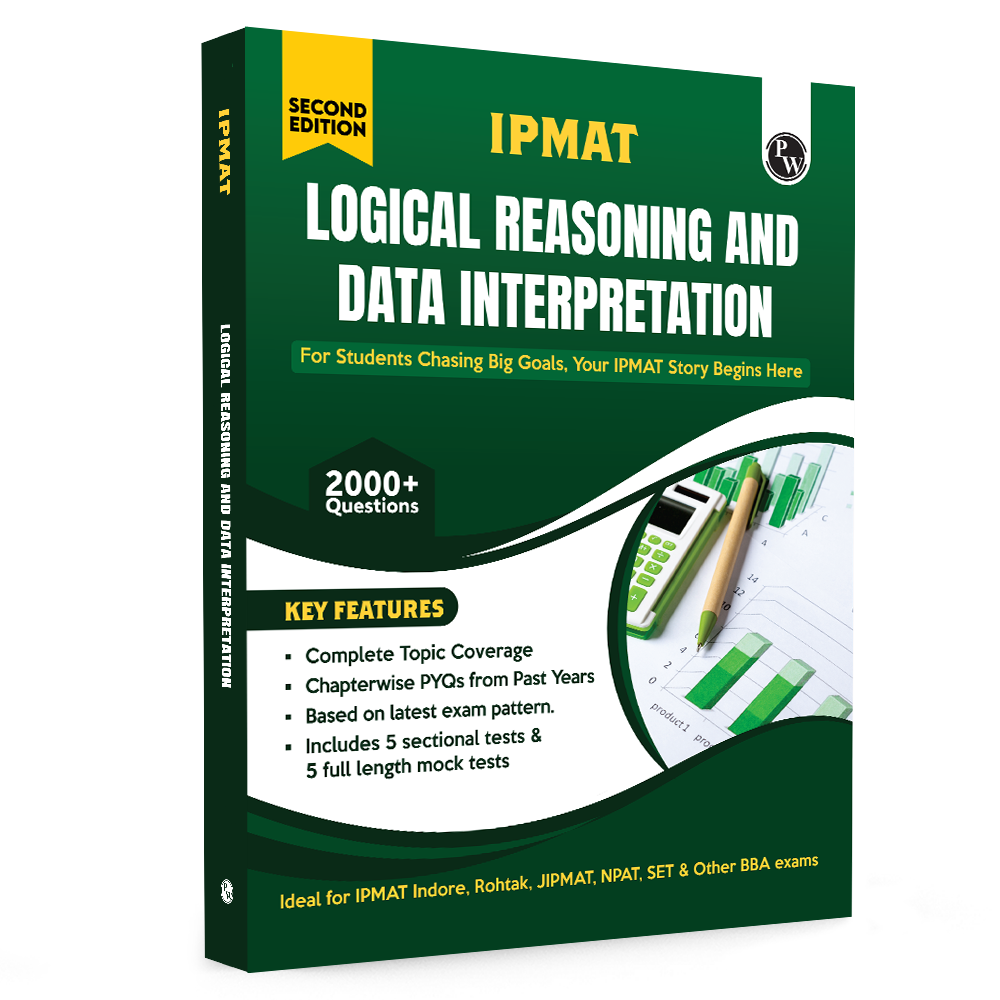 PW IPMAT Logical Reasoning and Data Interpretation Book | Topicwise Coverage | Chapterwise PYQs | 2000+ Questions | 5 Sectional Tests & 5 Full Mock Tests For IPMAT, JIPMAT, NPAT, SET & Other BBA Exams