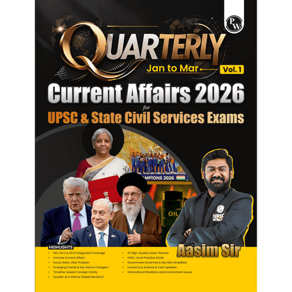 PW UPSC Quarterly Current Affairs Magazine Vol. 1 January to March 2026 By Aasim Sir | For UPSC & State Civil Services Exams 2026-27 English Edition | GS l, GS ll, GS lll Integrated Coverage