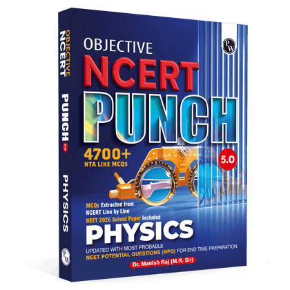 PW Objective NCERT Punch 5.0 Physics For NEET 2027 By Dr. Manish Raj (MR Sir) l Updated with Most Probable NEET Potential Questions (NPQ) For End Time Preparation