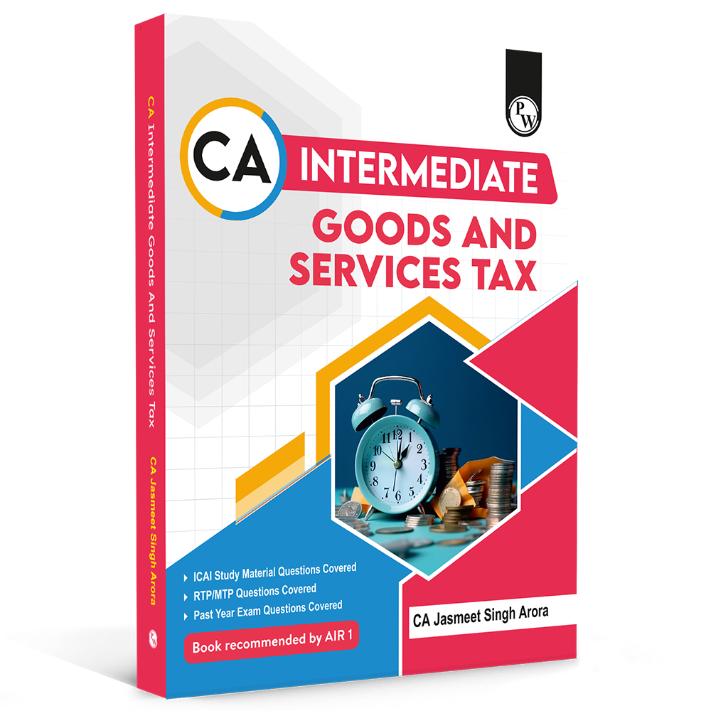 CA Intermediate Group 1 Goods and Services By CA Jasmeet Singh | Covering Theory, Exercise and Previous Years Questions & Solutions | Latest Syllabus For Jan 2027 Exams