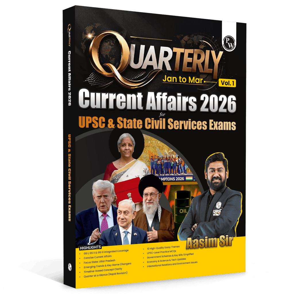 PW UPSC Quarterly Current Affairs Magazine Vol. 1 January to March 2026 By Aasim Sir | For UPSC & State Civil Services Exams 2026-27 English Edition | GS l, GS ll, GS lll Integrated Coverage