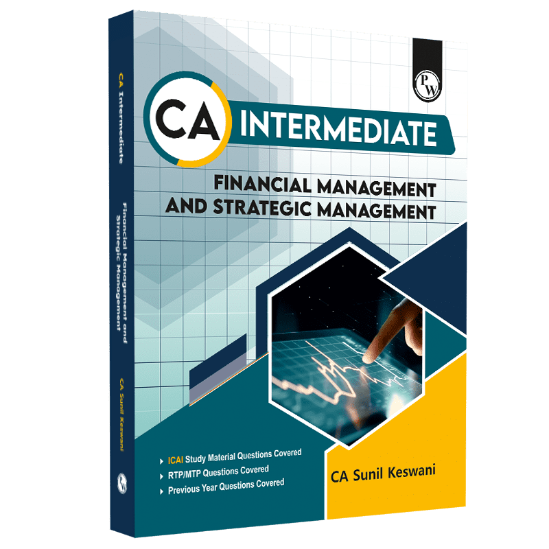 CA Intermediate Group 2 Financial Management & Strategic Management 3rd Edition Including Previous Years Questions & Solutions | PYQ, RTP & MTP | Latest Syllabus | Applicable for November 2024 Exam Onwards