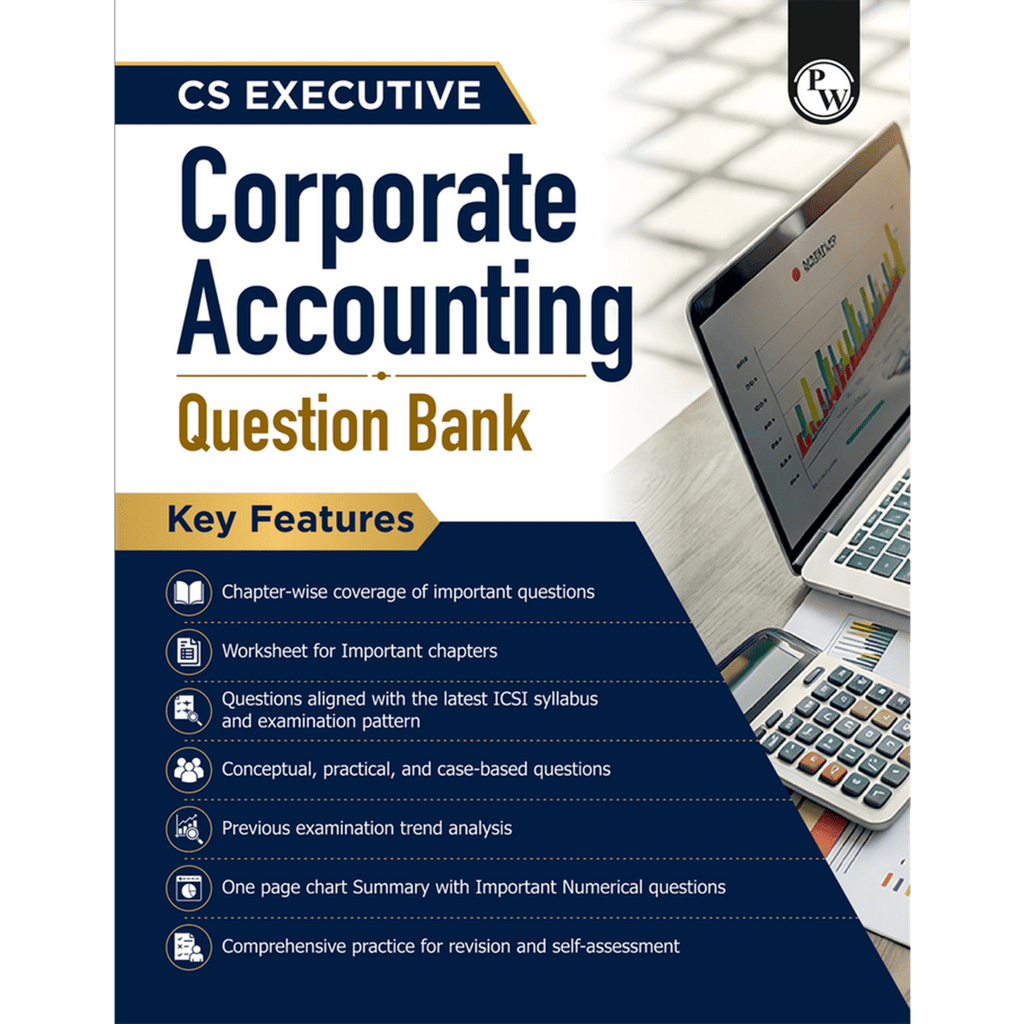 CS Executive Corporate Accounting Question Bank | Latest ICSC Syllabus Aligned Examination Patterned Chapterwise Important Questions