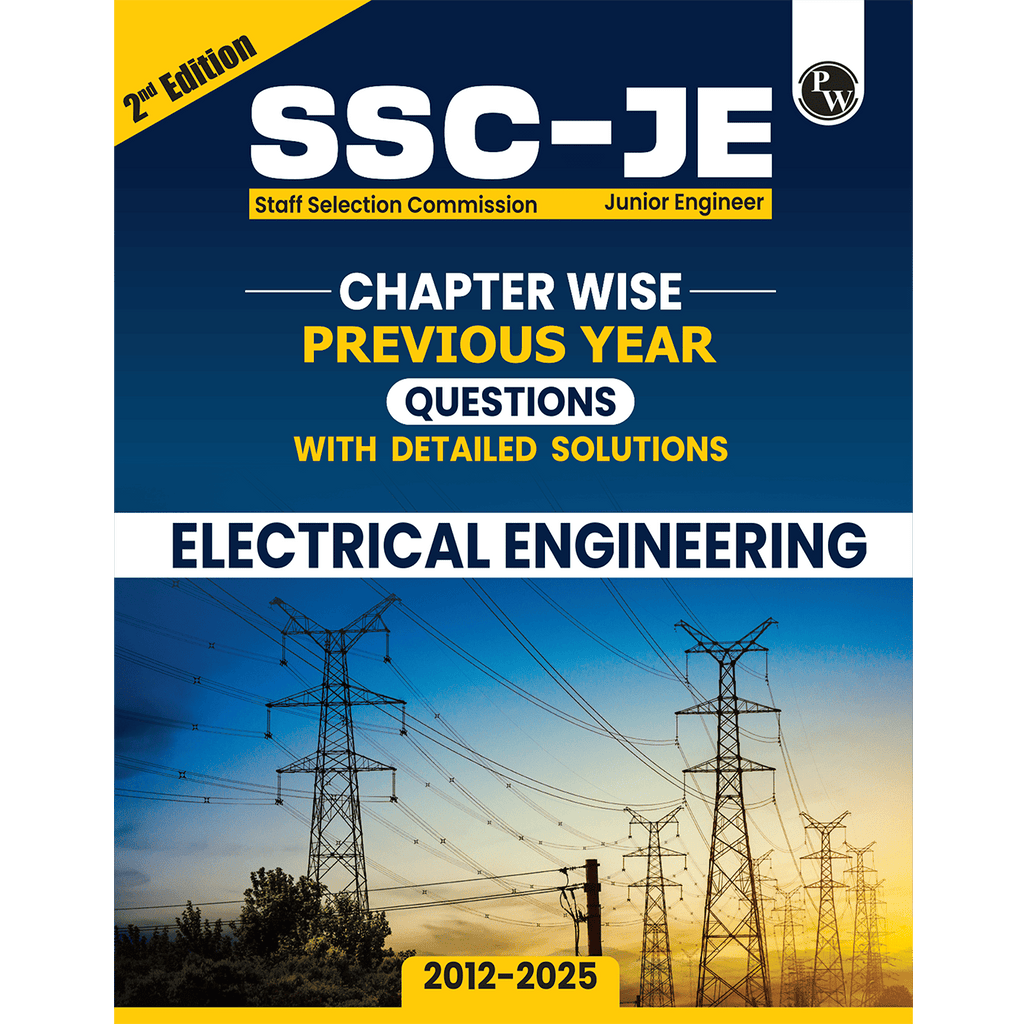 PW SSC JE Electrical Engineering Previous Year Solved Questions For 2026 Exams | 4000+ Objective Questions with CBT 1 & 2 PYQs | For RRB JE, PSUs & Other State Level AE/JE Exams