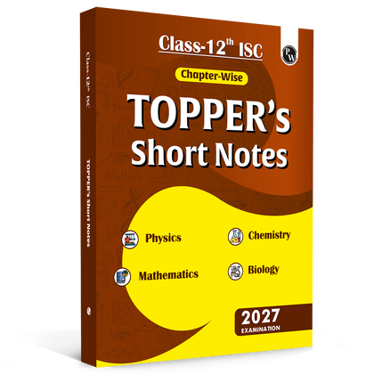 PW ISC Class 12 Chapter-Wise Toppers Short Notes For 2027 Exams | Physics, Chemistry, Biology, & Maths | Latest ISC Pattern Aligned