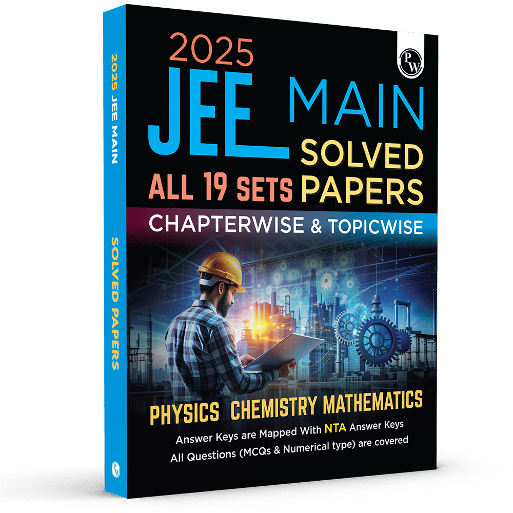 JEE Main 2025 Solved Papers All 19 Sets Chapterwise and Topicwise PYQs | Physics, Chemistry, Mathematics | Answer Keys are Mapped with NTA Answer Keys