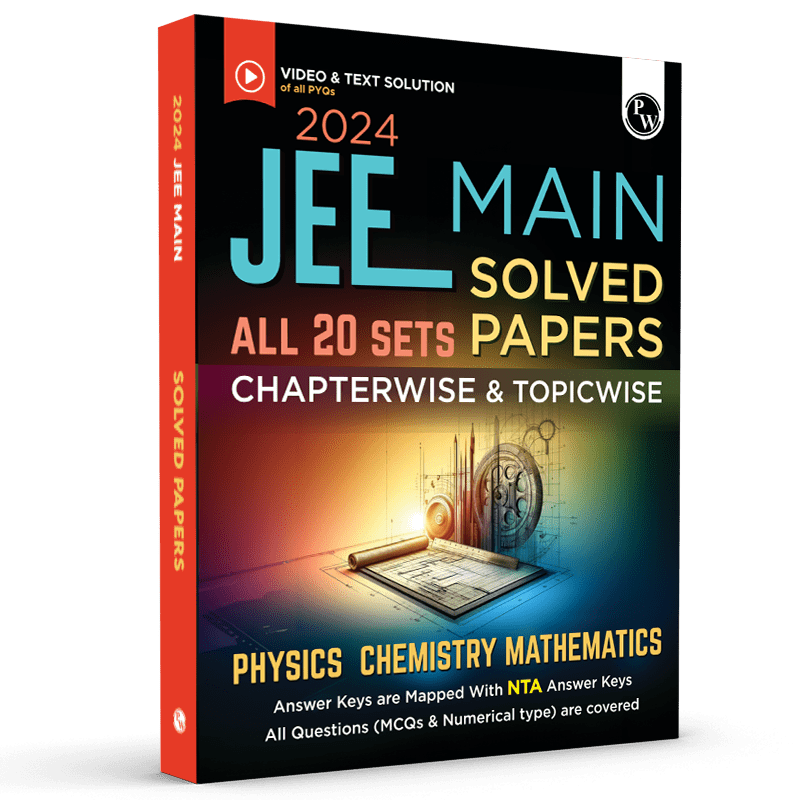 JEE Main 2024 Solved Papers All 20 Sets Chapterwise and Topicwise PYQs with Video Solutions