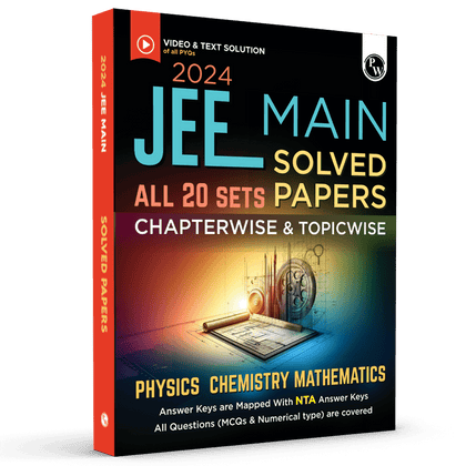 JEE Main 2024 Solved Papers All 20 Sets Chapterwise and Topicwise PYQs with Video Solutions