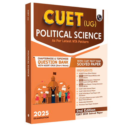 CUET (UG) Political Science 2025 Chapterwise & Topicwise Question Bank with Past Year Questions and Mock Test | Latest 2024 Solved PYQ, NCERT Short Notes, MCQs
