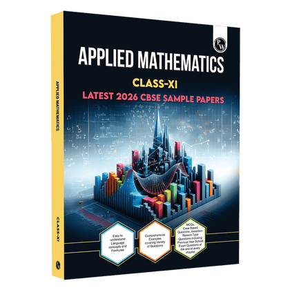 CBSE Class 11 Applied Mathematics Chapter-wise Textbook l 500+ MCQs and Practice Questions with Detailed Solutions and Flowcharts & CBSE 2026 Sample Papers