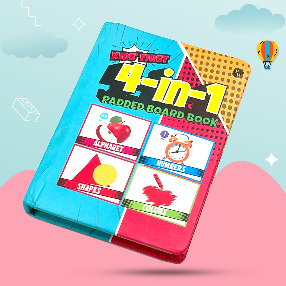 Kids First 4 in 1 Padded Board Book l Colors, Shapes, Alphabet, Numbers l Early Learning Picture Book for Children Ages 1, 2, 3, 4, 5 Years