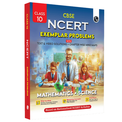 CBSE Class 10 NCERT Exemplar Problems Mathematics and Science with Text & Video Solutions | Chapterwise Mind Maps | PYQ Tagging | Rationalised NCERT Syllabus