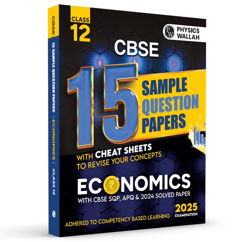 CBSE 15 Sample Question Papers Class 12 Economics for 2025 Exam | Competency-Based Learning | PYQ 2024 with Topper's Explanations, CBSE SQP & CBSE Practice Questions