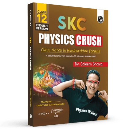 SKC Physics Crush Class 12 (English Edition) Handwritten Format Notes By Saleem Sir For JEE and NEET Exams | From Basic to JEE Advanced via JEE/ NEET