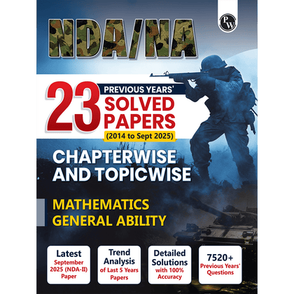 NDA/NA National Defence Academy & Naval Academy 23 Previous Years Solved Papers (2014 - Sept 2025) Chapterwise & Topicwise 7500+ PYQs l Maths & General Ability For Exam 2026