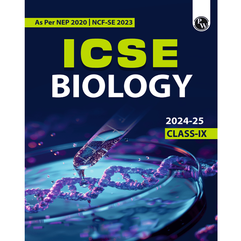 ICSE Class 9 Biology as Per Latest NEP For Exam 2024-25