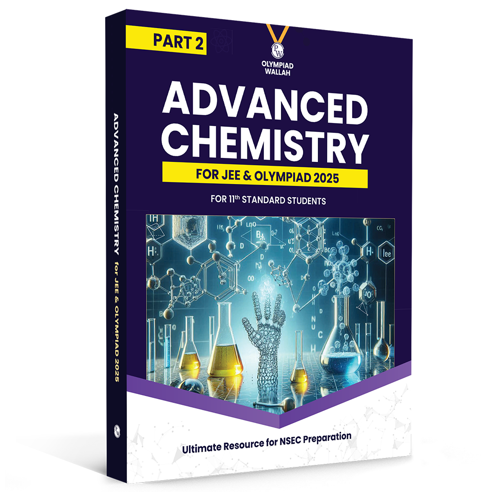 Olympiad Wallah NSEC Class 11 Advanced Chemistry (Part 2) For 2026 | For NSEC, INChO & IChO Exam | Expert Crafted Content | PYQ, Practice Questions, Detailed Solutions