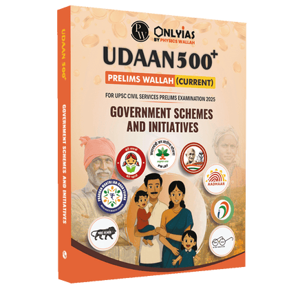 UPSC UDAAN 500+ (Prelims Wallah Current) Government Schemes and Initiatives | 500 Days Current Affairs Revision Booklet l For UPSC Civil Services Prelims Exam 2025