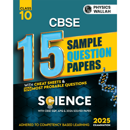 CBSE 15 New Pattern Sample Question Papers Class 10 Science For 2025 Board Exam with 50 Percent Competency Based Questions 100 Most Probable Questions