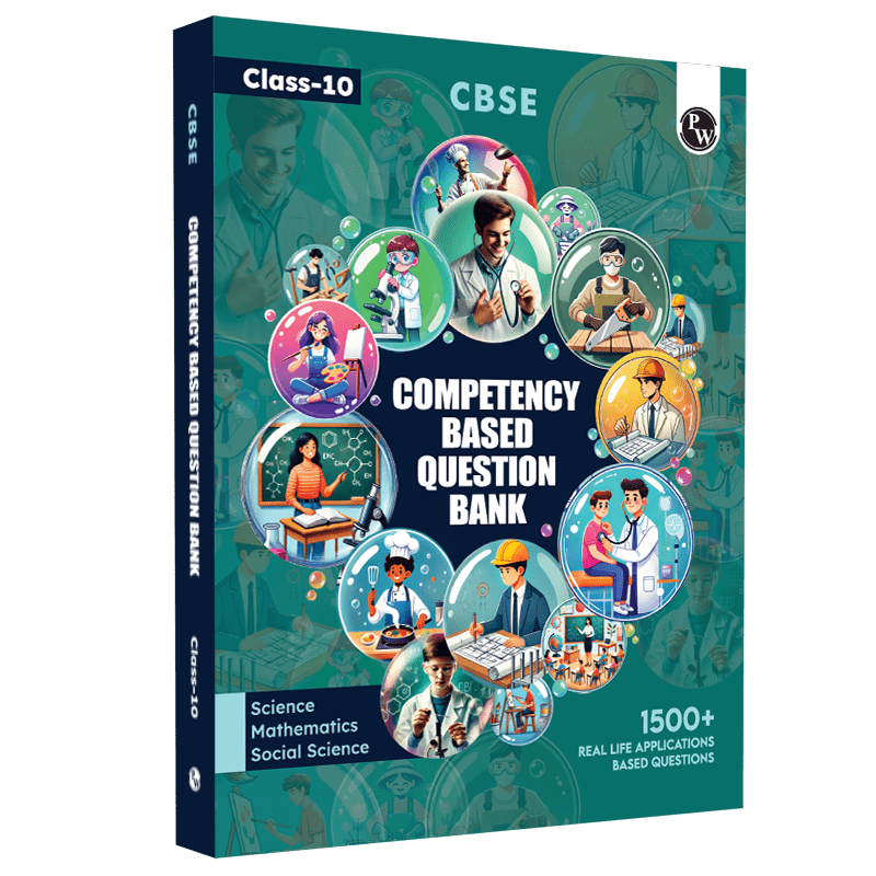 CBSE Class 10 Competency Based Question Bank For Board Exam l Science, Mathematics, Social Science | 1500+ Real Life Applications Based Questions| Aligned with Latest CBSE SQP 2024-25