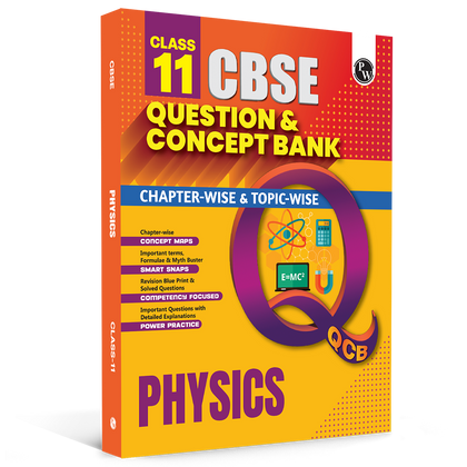 PW CBSE Class 11 Question & Concept Bank (QCB) Physics Chapter-wise and Topic-wise Solved Questions For 2027 Exams with Competency Based Question