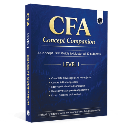 CFA Concept Companion Level 1 | Complete Coverage of All 10 Subjects with Concept First Approach & Easy Exam Oriented Explanations with Examples|Crafted By Experienced Faculties
