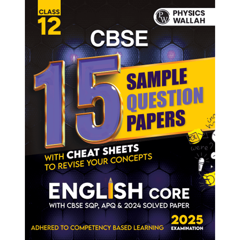 CBSE 15 Sample Question Papers Class 12 English Core for 2025 Exam | Competency-Based Learning | PYQ 2024 with Topper's Explanations, CBSE SQP & CBSE Practice Questions