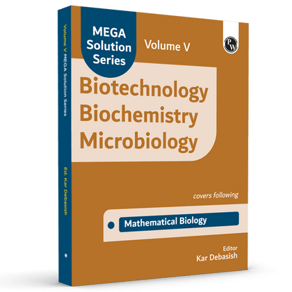 Mega Solution Series Biotechnology Biochemistry Microbiology Volume 5 by Debasish Kar For CSIR - NET and IIT - JAM and GATE 2024-2025 Exams