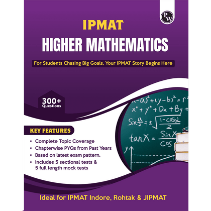 IPMAT Higher Mathematics | Topicwise Coverage | Chapterwise PYQs | 900+ Questions | 5 Sectional Tests & 5 Full Mock Tests For IPMAT & JIPMAT