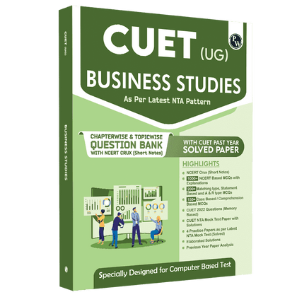 CUET (UG) Business Studies Chapterwise & Topicwise Question Bank (2023- 2024) with Complete NCERT Crux, CUET PYQs (2022-2023) Past Year Questions and Mock Test I For Central Universities Entrance Test 2024-2nd edition