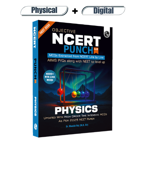Digital-Book + Objective NCERT Punch 4.0 Physics For NEET 2026 By Dr. Manish Raj (MR Sir) l Updated with High Order Time Intensive MCQs and AIIMS PYQs As Per 2025 NEET Paper