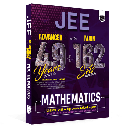 JEE Advanced 49 Years (2026-1978) with JEE Main 162 Sets Maths PYQs (2026-2019) | Chapterwise and Topicwise Solved Papers For JEE Main & Advanced 2027 Exams